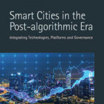 Smart Cities in the Post-algorithmic Era